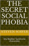 Book-The Secret Social Phobia-Shy Bladder Syndrome